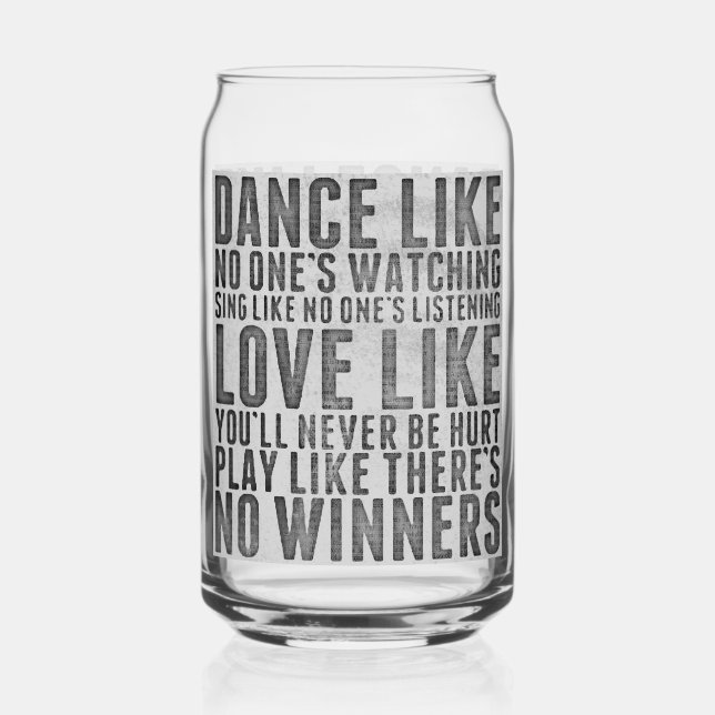 Dance Like No One's Watching Grunge Quote Can Glass (Front)