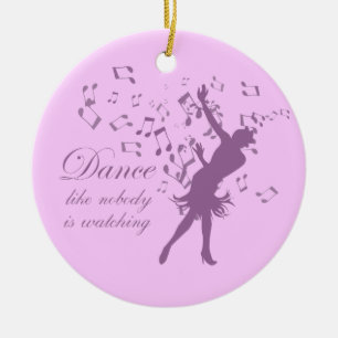 Dance like nobody is watching fun music ornament