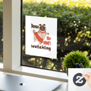 Dance like nobody is watching girly Pug Dog