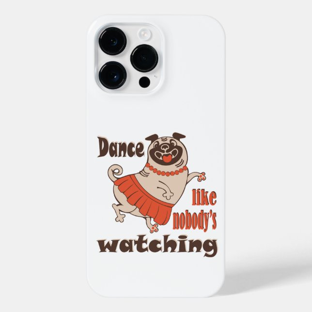 Dance like nobody is watching girly Pug Dog iPhone Case (Back)
