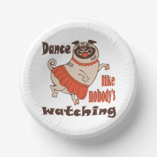 Dance like nobody is watching girly Pug Dog Paper Plate