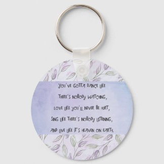 Dance like nobody is watching  key ring