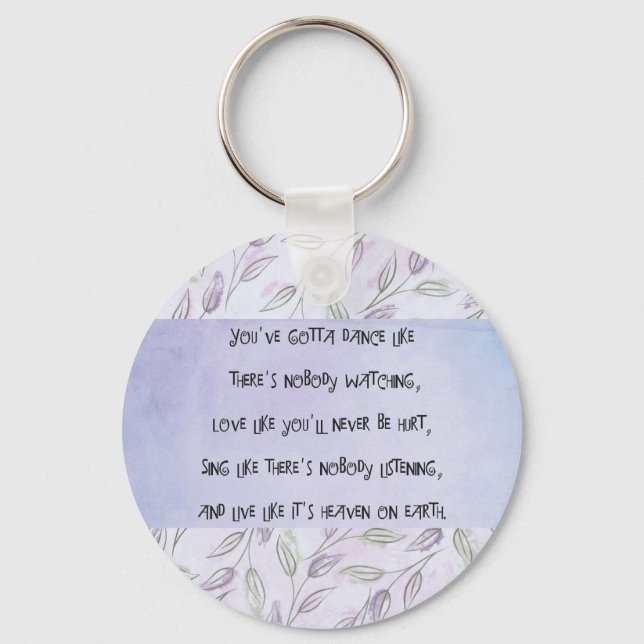 Dance like nobody is watching  key ring (Front)