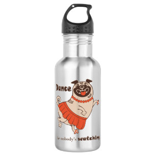 Dance like nobody is watching Pug Girl 532 Ml Water Bottle