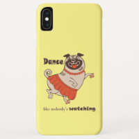 Dance like nobody is watching Pug Girl  