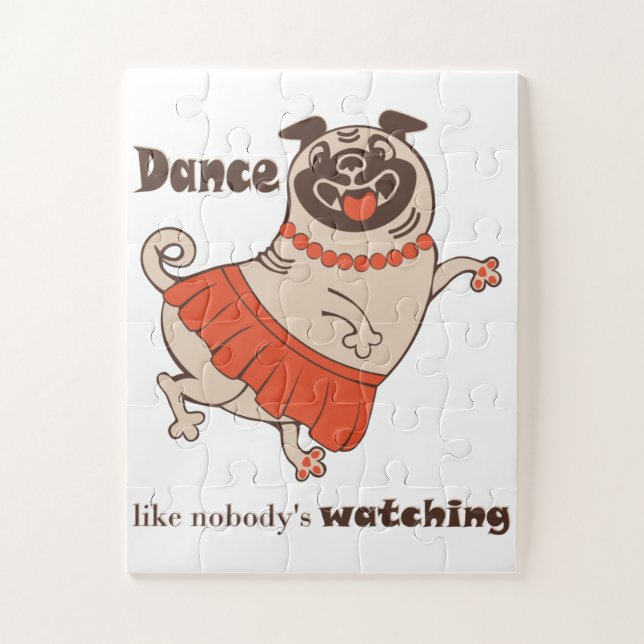 Dance like nobody is watching Pug Girl    Jigsaw Puzzle (Vertical)