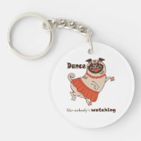 Dance like nobody is watching Pug Girl