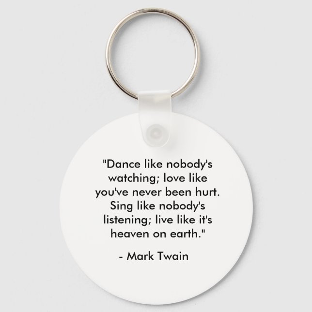 "Dance like nobody's watching" Key Ring (Front)