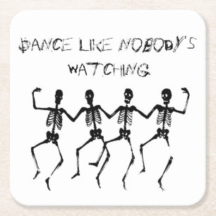 Dance Like Nobody's Watching Square Paper Coaster