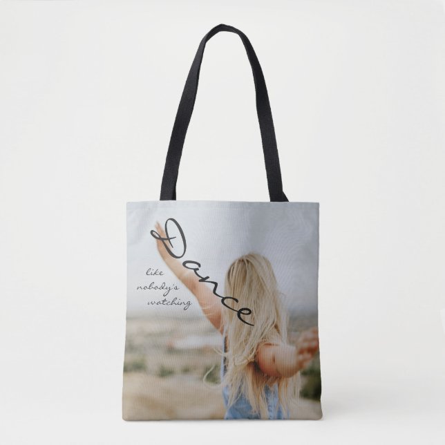 Dance like nobody's watching tote bag (Front)
