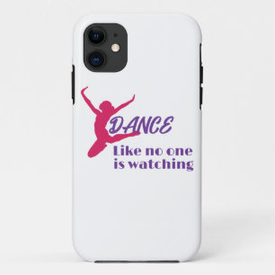 Dance Like Noone Is Watching iPhone 11 Case