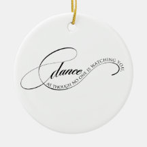 Dance like one is watching ornament