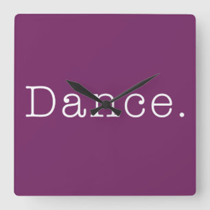 Dance. Magenta Purple Dance Quote Template Square Wall Clock