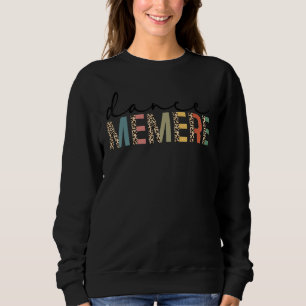 Dance Memere Of A Dancer Memere Dancing Leopard Mo Sweatshirt