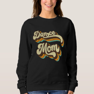 Dance Mom Retro 70s 60s Disco Dance Party Womens C Sweatshirt