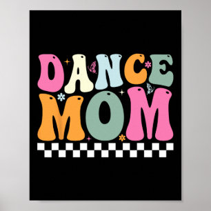 Dance Mum Ballet Dancing Girls Women Dancer Mama M Poster