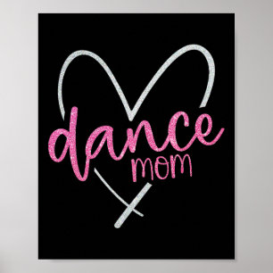 Dance Mum Ballet Dancing Mum Life Mothers Day  Poster