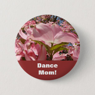 Dance Mum! buttons Pink Dogwood Flowers Spring