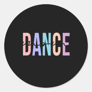 Dance Mum Dance Mum Mother'S Day Classic Round Sticker