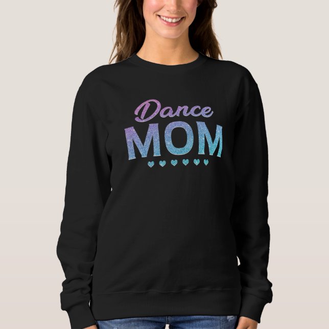 Dance Mum Dancing Disco Sweatshirt (Front)