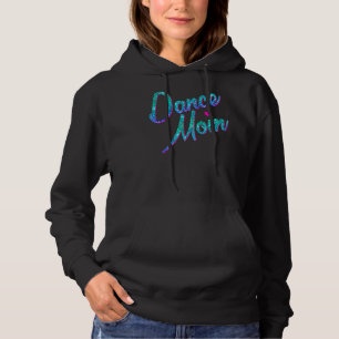 Dance Mum Dancing Mummy Mother's Day Hoodie