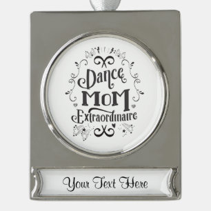 Dance Mum Extraordinaire - Black and White Silver Plated Banner Ornament