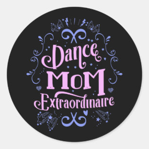 Dance Mum Extraordinaire - Pink and Purple Classic Round Sticker