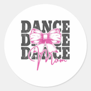 Dance Mum Funny Dance Mama Mummy Mothers Day  Classic Round Sticker