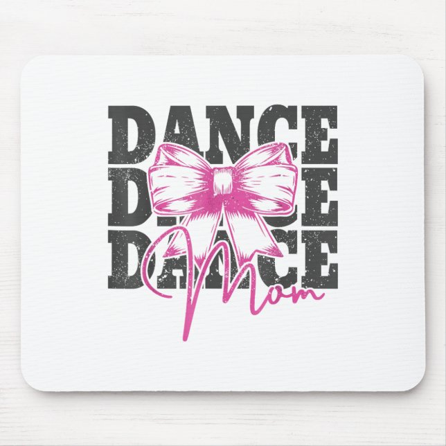 Dance Mum Funny Dance Mama Mummy Mothers Day  Mouse Pad (Front)