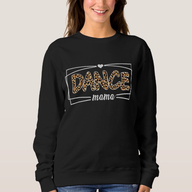 Dance Mum Leopard     Dance Mama Womens Mum Ballet Sweatshirt (Front)