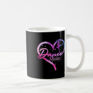 Dance Mum Mother Dancing Life Dancer Girls Dance  Coffee Mug