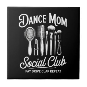 Dance Mum Social Club Mummy Ceramic Tile