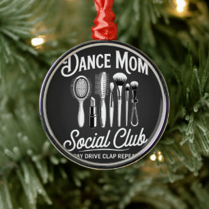 Dance Mum Social Club Mummy Metal Ornament