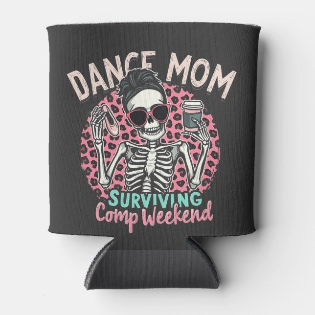 Dance Mum Surviving Comp Weekend Can Cooler (Front)