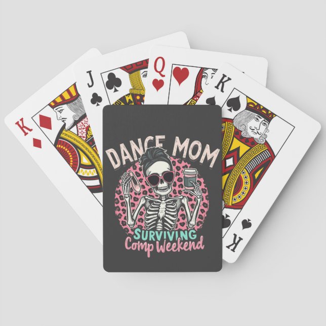 Dance Mum Surviving Comp Weekend Playing Cards (Back)