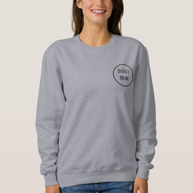Dance Mum Sweatshirt with Back Personalisation (Front)