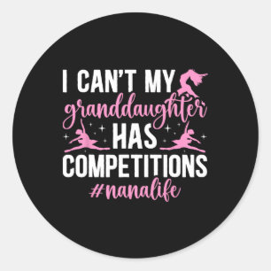 Dance Nana Life Dancing Nana Of A Dancer Nana Gran Classic Round Sticker