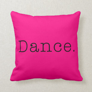 Dance. Neon Hot Pink Dance Quote Template Cushion