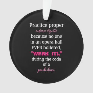 Dance Parents Audience Etiquette Pink Acrylic Ornament