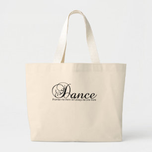 Dance Promise Me There Will Always Be One More Large Tote Bag