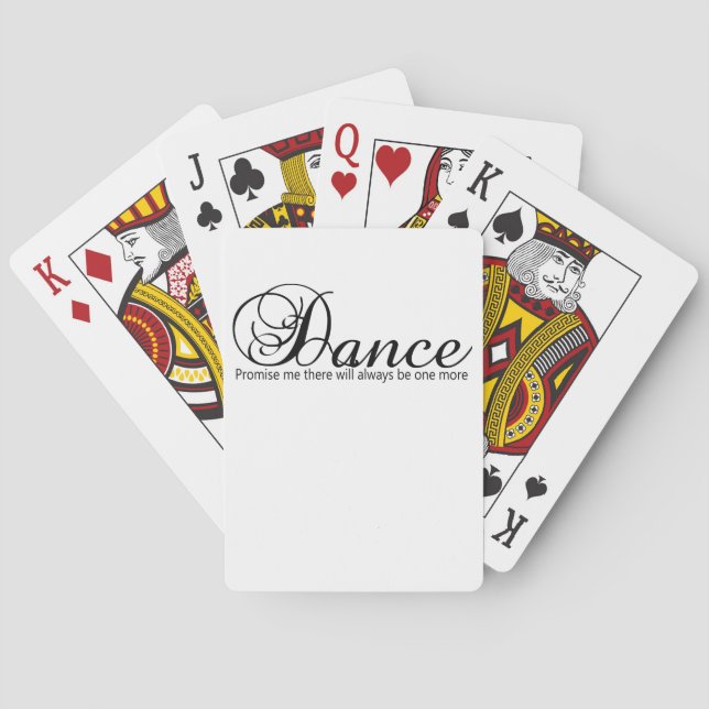 Dance Promise Me There Will Always Be One More Playing Cards (Back)