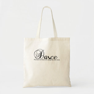 Dance Promise Me There Will Always Be One More Tote Bag