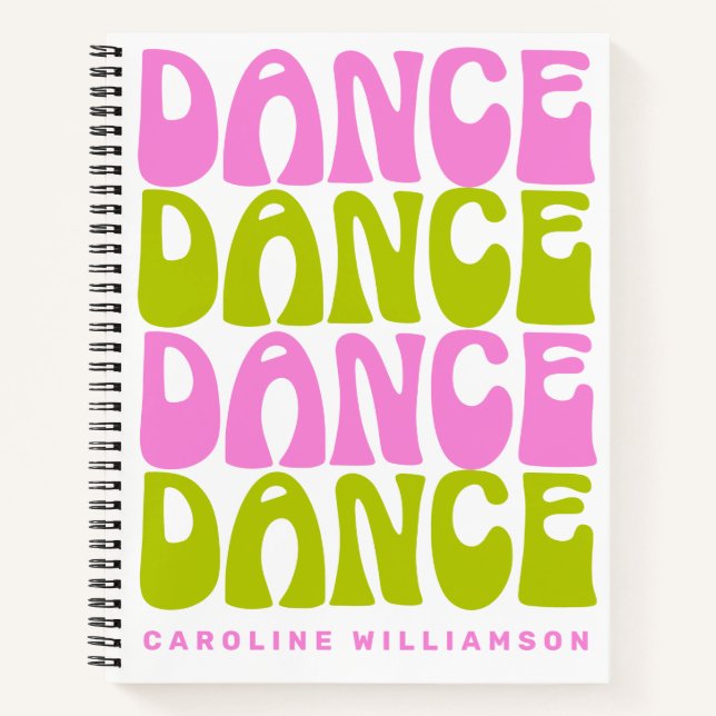 Dance Retro Typography Pink and Green Personalised Notebook (Front)