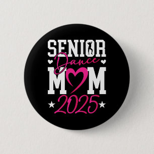 Dance Senior Mum 2025 Proud Dancing Senior Mama 20 6 Cm Round Badge