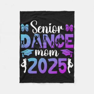 Dance Senior Mum Of A Senior Dancer Mum 2025 Fleece Blanket