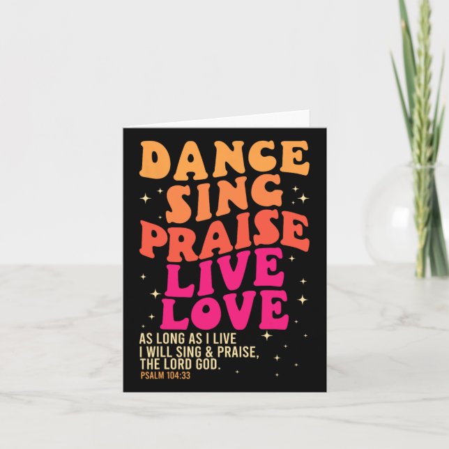 Dance Sing Praise Live Love Lord God Psalm Dancing Card (Front)