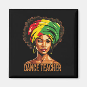 Dance Teacher Afro African American Black History Magnet