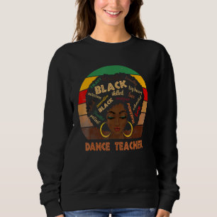 Dance Teacher Afro African American Women Black Hi Sweatshirt