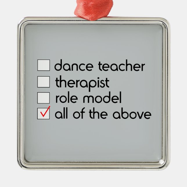 Dance Teacher Checklist Metal Ornament (Front)