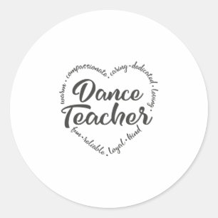 Dance teacher, dance, ballet teacher classic round sticker